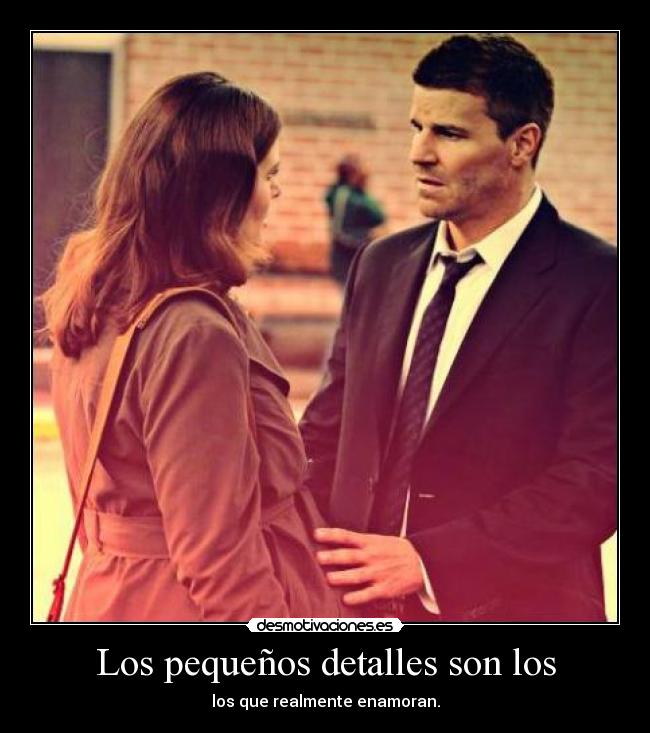 Los pequeños detalles son los - los que realmente enamoran.