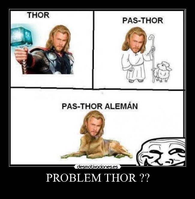 PROBLEM THOR ?? -