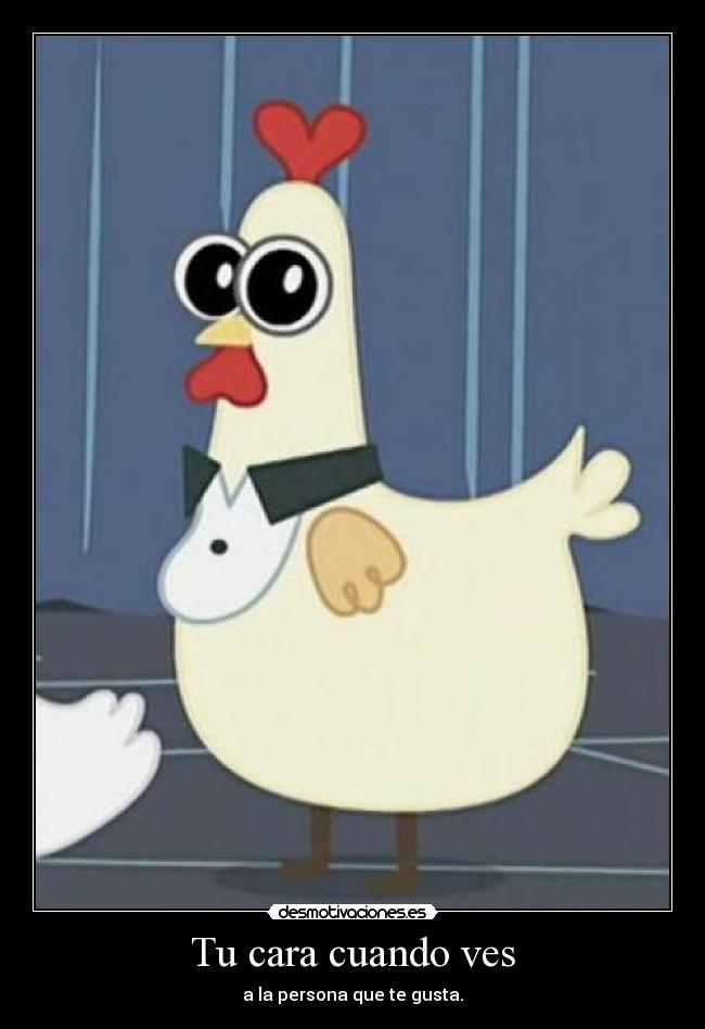 Tu cara cuando ves -