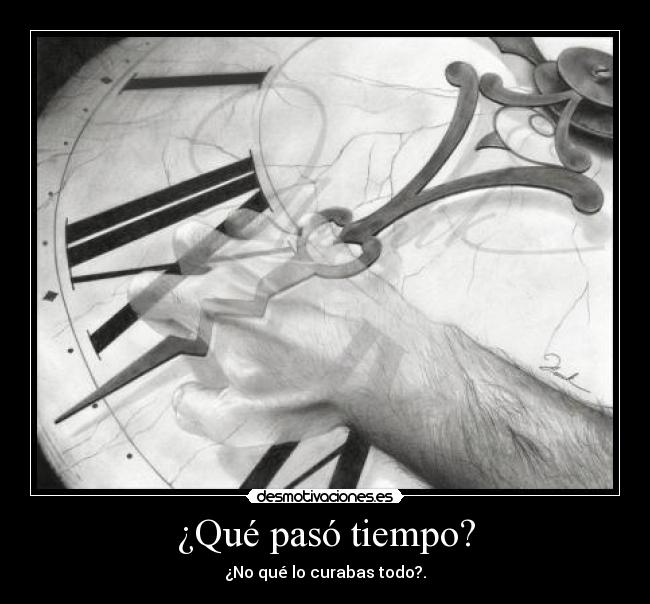 ¿Qué pasó tiempo? -