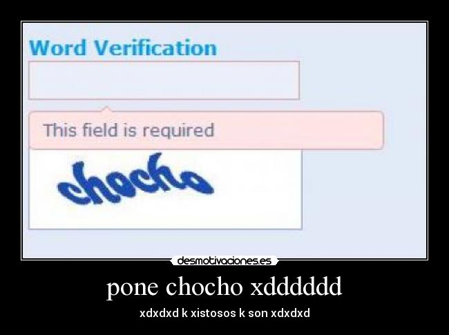 pone chocho xdddddd - xdxdxd k xistosos k son xdxdxd