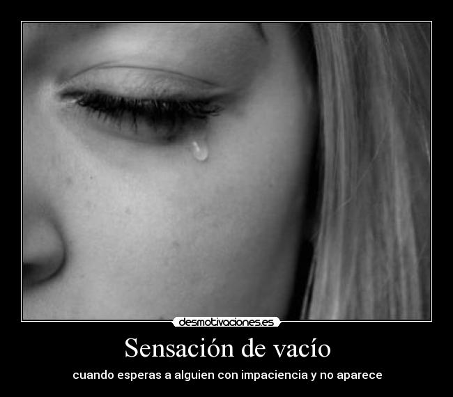 Sensación de vacío - cuando esperas a alguien con impaciencia y no aparece