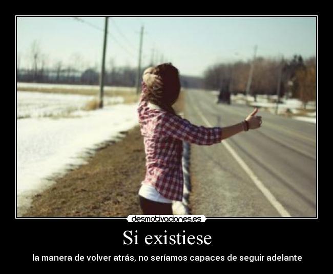 Si existiese -