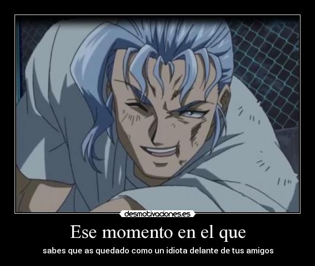 Ese momento en el que -