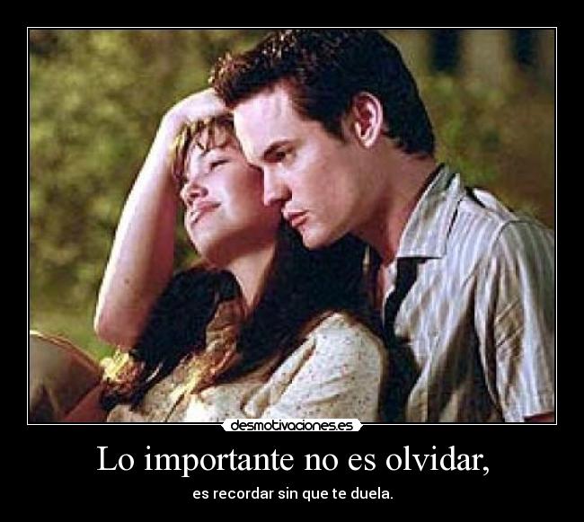 Lo importante no es olvidar, - 