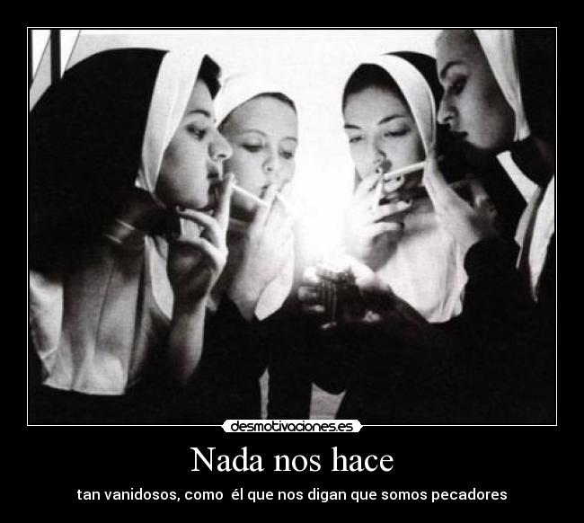 Nada nos hace -