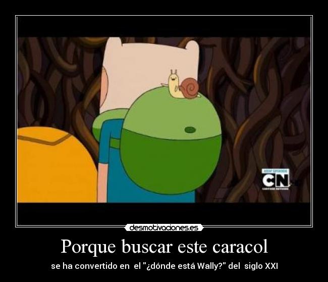 Porque buscar este caracol - se ha convertido en  el ¿dónde está Wally? del  siglo XXI