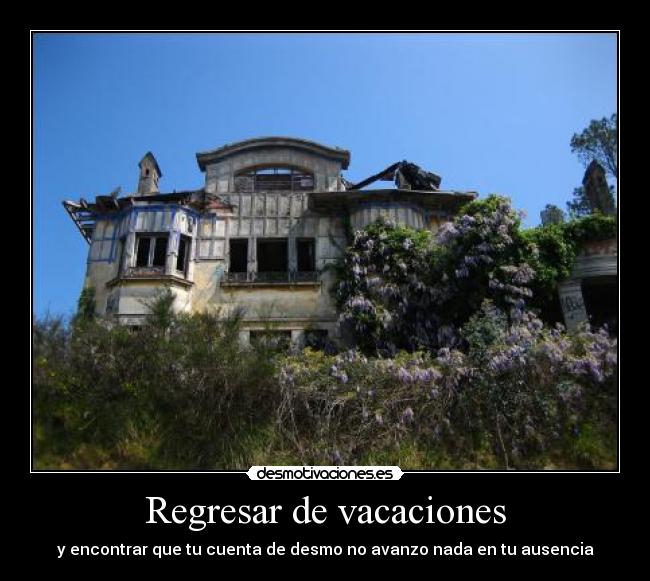 carteles desmo parado por vacaciones aqui vuelvo desmotivaciones