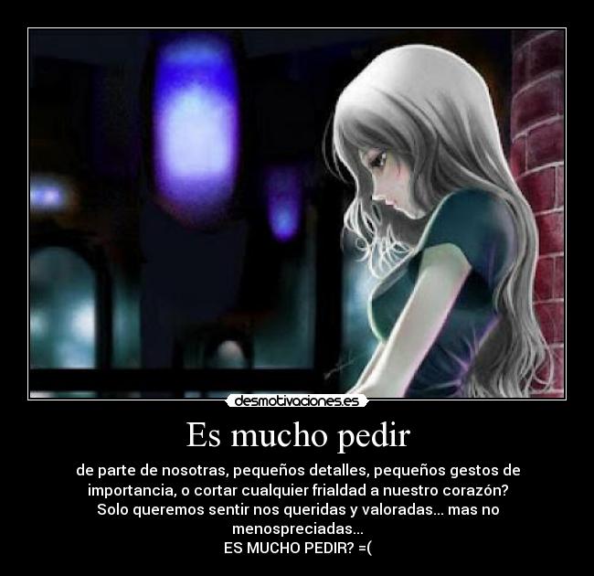 Es mucho pedir - 
