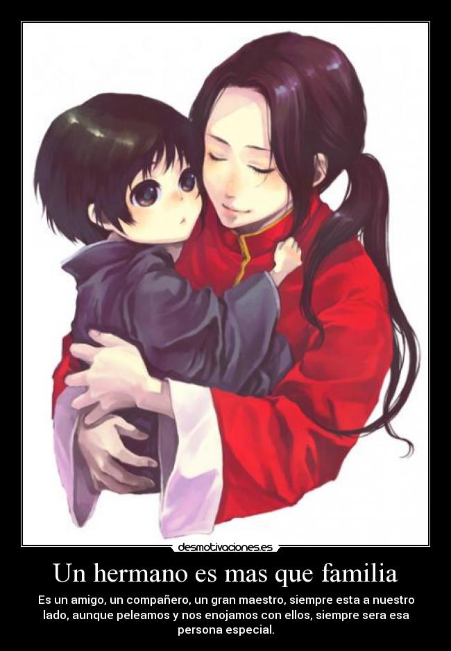 Un hermano es mas que familia -
