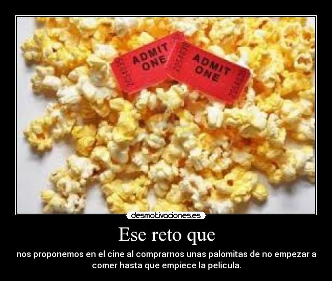 Ese reto que -