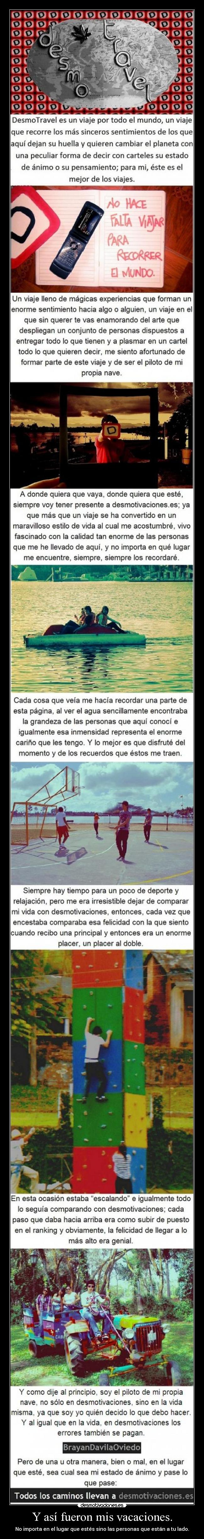 Y así fueron mis vacaciones. - No importa en el lugar que estés sino las personas que están a tu lado.