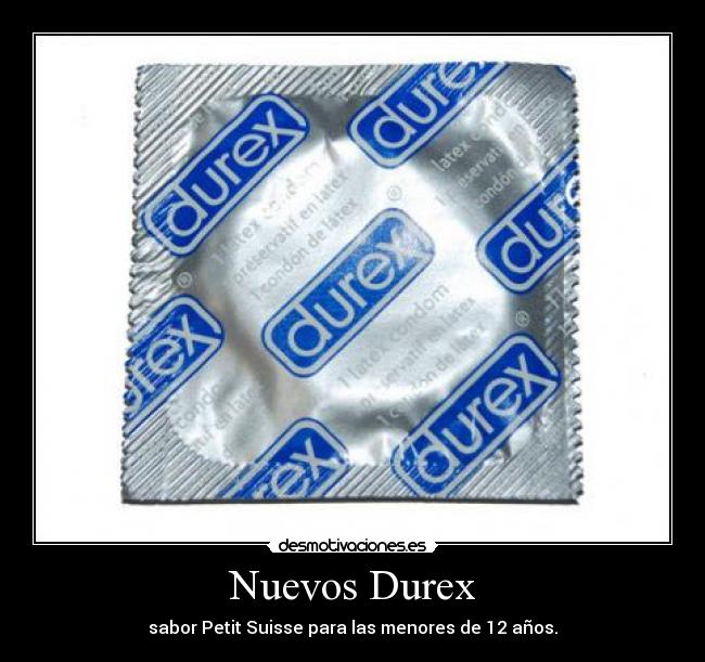 Nuevos Durex - sabor Petit Suisse para las menores de 12 años.