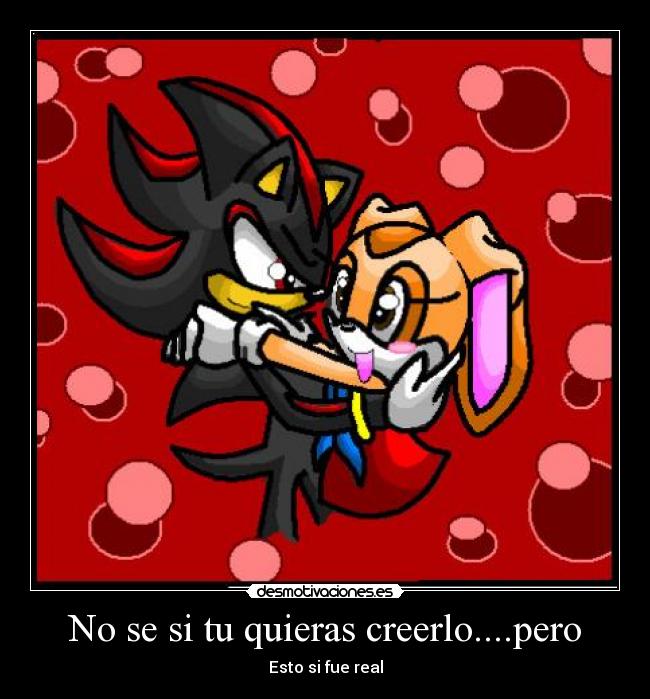 No se si tu quieras creerlo....pero -