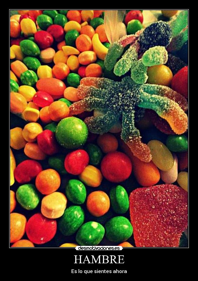 HAMBRE - Es lo que sientes ahora