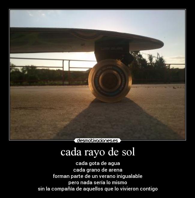 cada rayo de sol -