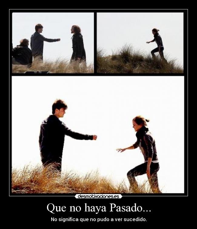 Que no haya Pasado... -
