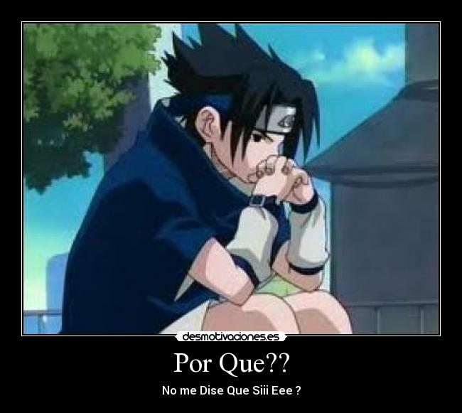 Por Que?? - No me Dise Que Siii Eee ?