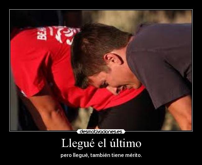 Llegué el último - 