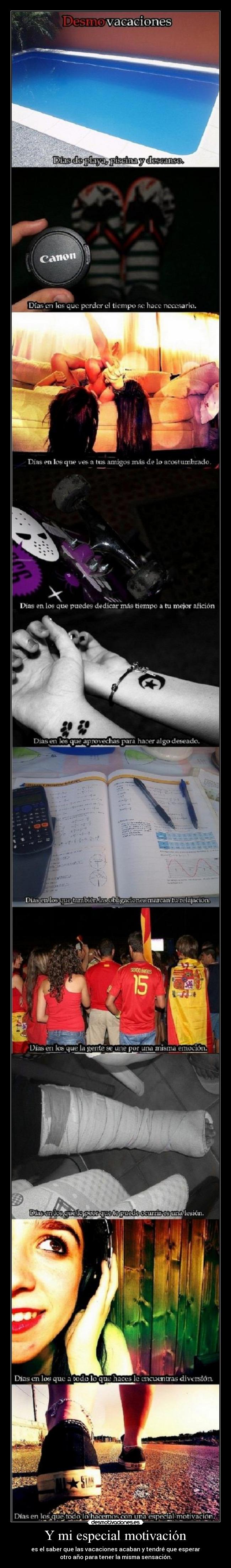 Y mi especial motivación -