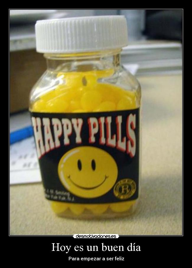 Hoy es un buen día - Para empezar a ser feliz