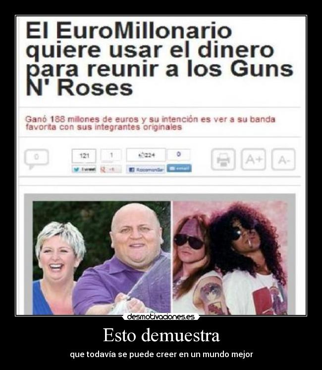 Esto demuestra - que todavía se puede creer en un mundo mejor