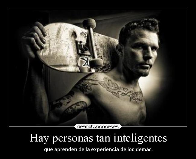 Hay personas tan inteligentes - 