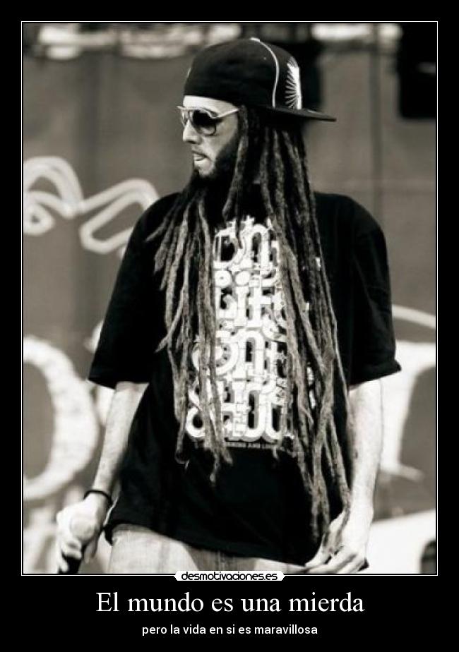 El mundo es una mierda -