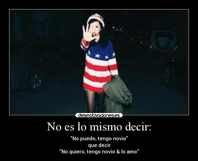 No es lo mismo decir: -