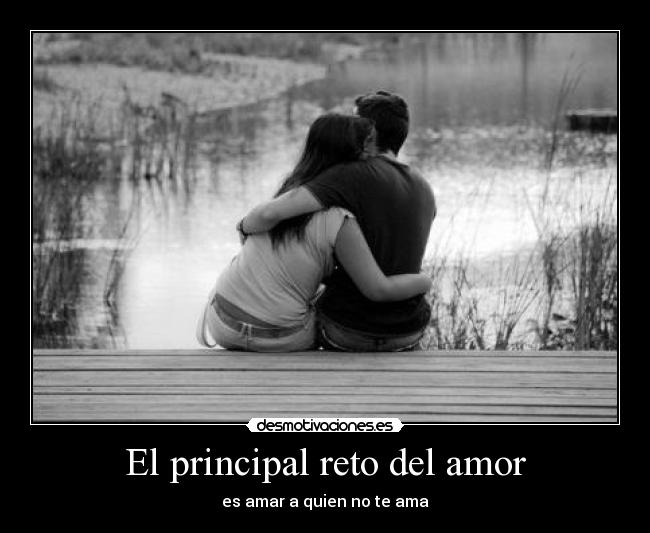 El principal reto del amor - 