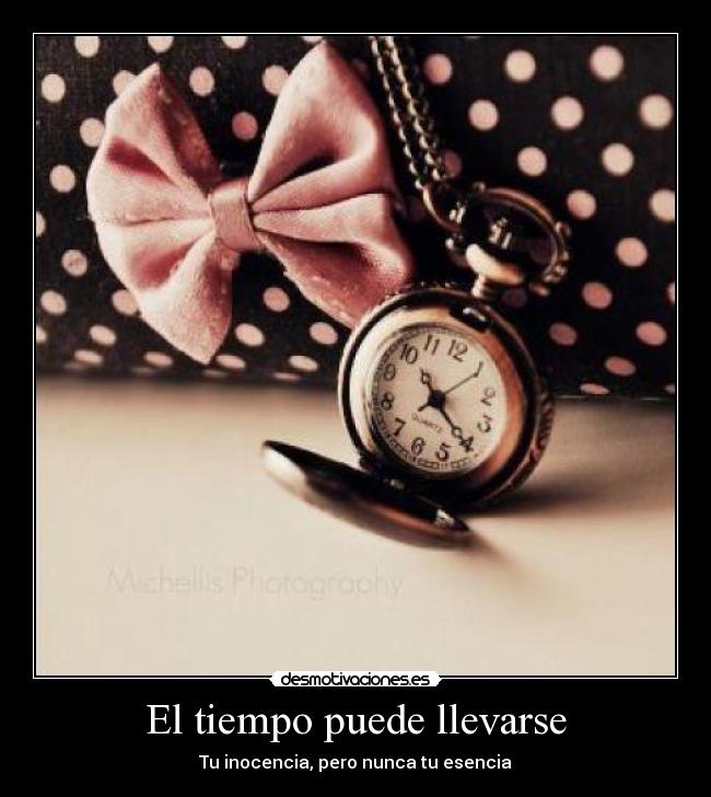 El tiempo puede llevarse -