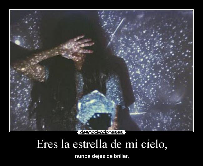 Eres la estrella de mi cielo, - 