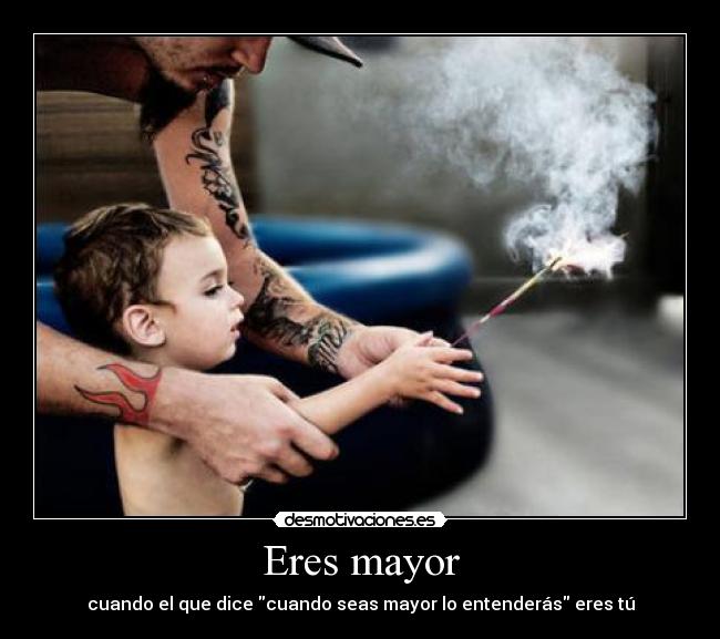 Eres mayor - 