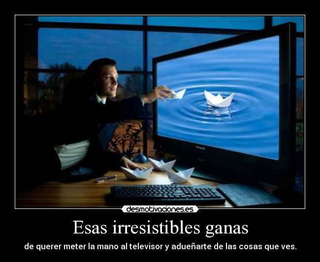 Esas irresistibles ganas -