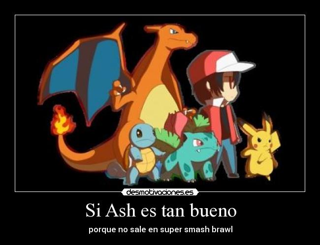 Si Ash es tan bueno - 