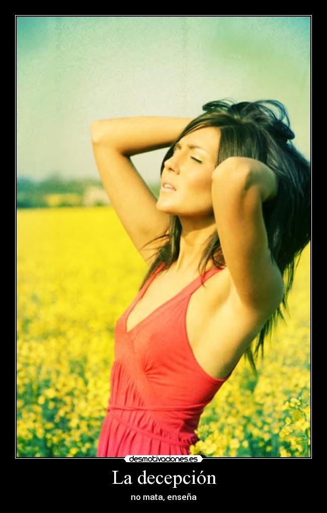 La decepción - no mata, enseña