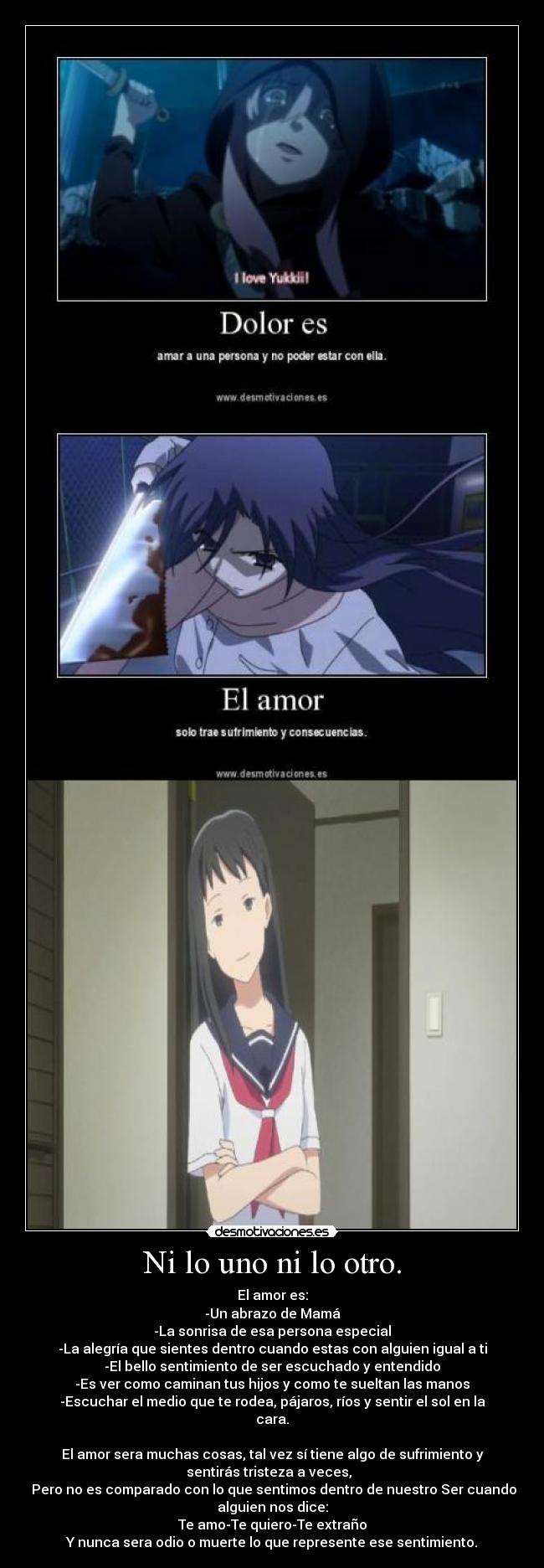 Ni lo uno ni lo otro. - 