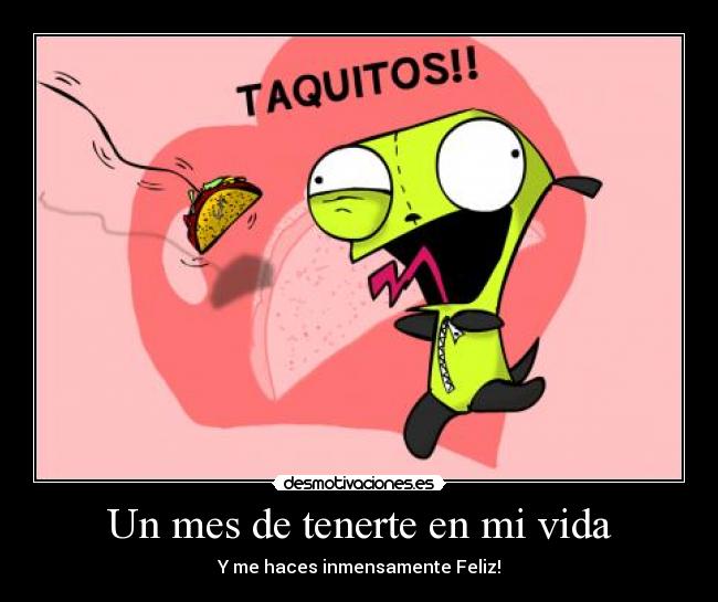 Un mes de tenerte en mi vida -