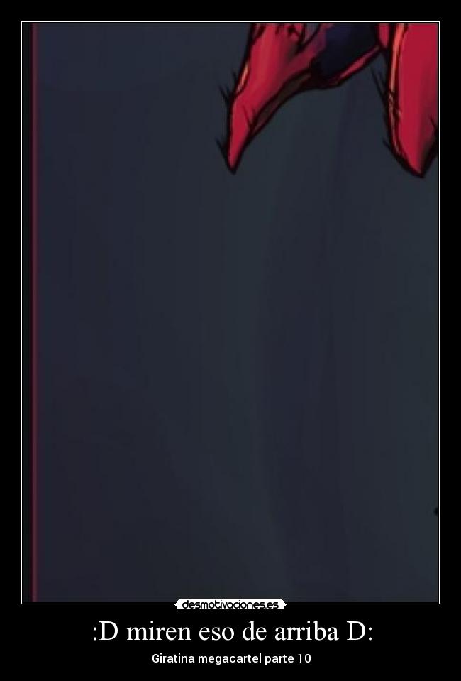 :D miren eso de arriba D: - Giratina megacartel parte 10
