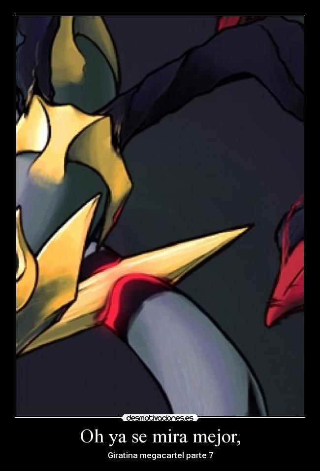 Oh ya se mira mejor, - Giratina megacartel parte 7