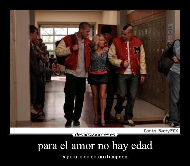 para el amor no hay edad - y para la calentura tampoco