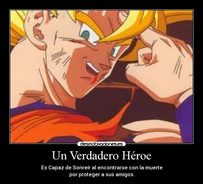 carteles goku heroe dragon ball muerte amigos desmotivaciones