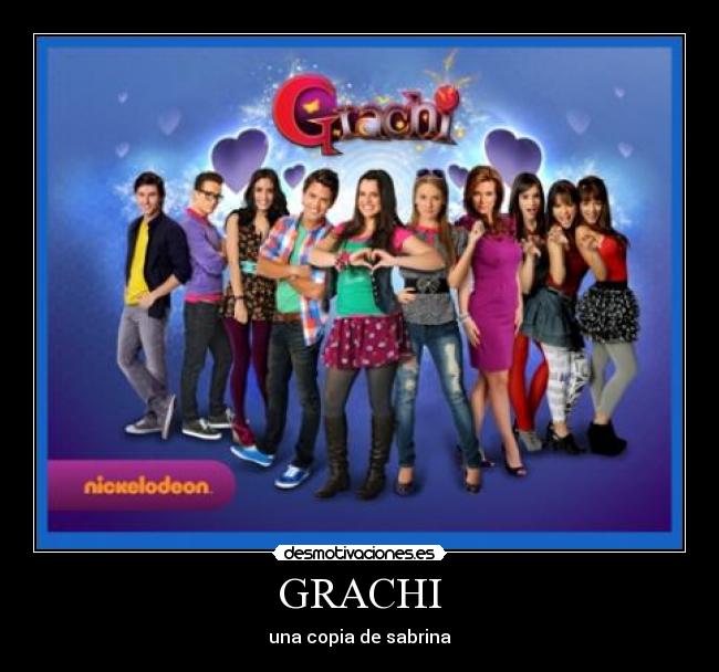 carteles grachi desmotivaciones
