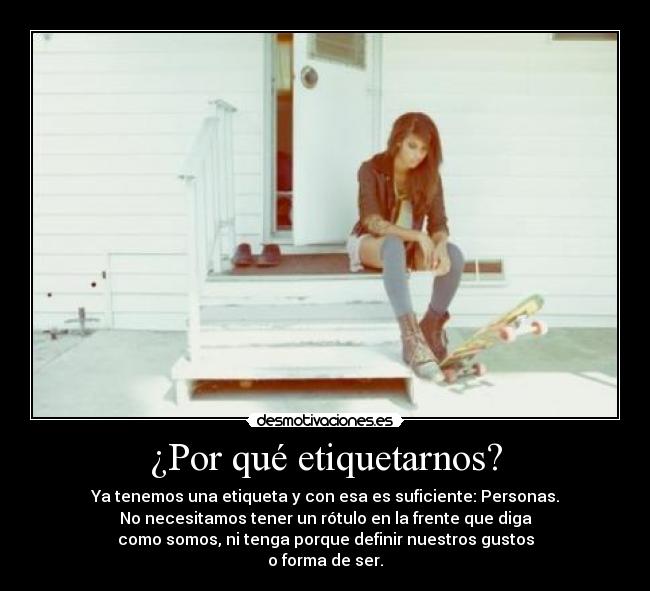 carteles tenemos etiquetas simplemente somos personas con gustos estilos diferentes desmotivaciones
