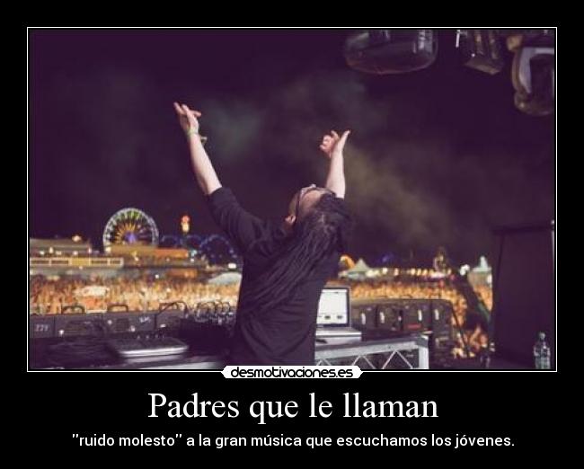 carteles padres skrillex este tio ostia hectorarevalo00 desmotivaciones