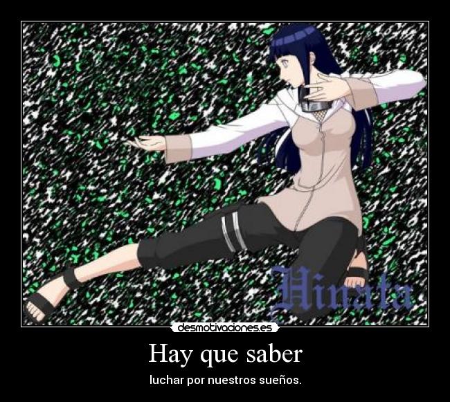 Hay que saber - luchar por nuestros sueños.