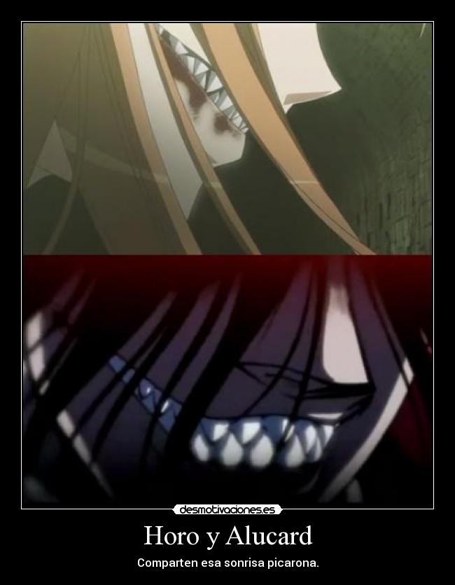 Horo y Alucard - Comparten esa sonrisa picarona.