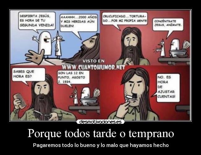 Porque todos tarde o temprano - 