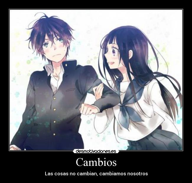 Cambios - Las cosas no cambian, cambiamos nosotros