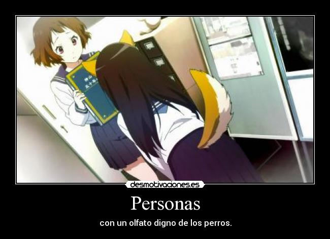 Personas - con un olfato digno de los perros.